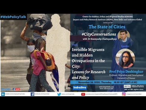 #CityConversations | E9 | Prof Priya Deshingkar | Invisible Migrants and Hidden Occupations