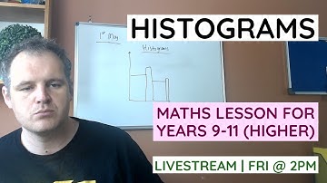 HISTOGRAMS: Like Bar Charts for Adults - Higher Tier GCSE Maths Live-stream