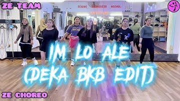 IM LO ALE (DEKA BKB EDIT) / ZUMBA / DANCE WORKOUT / VIRAL TIKTOK / DJ REMIX / ZE TEAM BALIKPAPAN 🖤💜