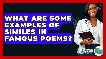 What Are Some Examples Of Similes In Famous Poems? - The Language Library
