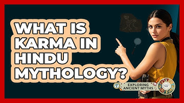 What Is Karma In Hindu Mythology? - Exploring Ancient Myths