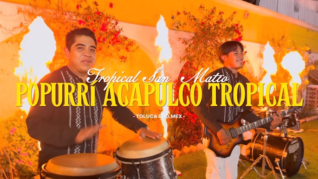 Tropical San Mateo / Popurrí Acapulco Tropical 