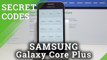 Secret Codes Samsung Galaxy Core Plus - Hidden Mode / Tricks & Tips