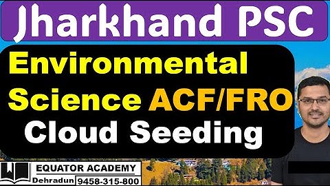 State PSC ACF FRO Mains Exam | Environmental Science Video Course | Cloud Seeding |