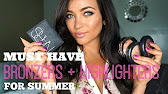 Must Have BRONZERS + HIGHLIGHTERS for Summer - YouTube