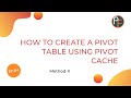 Creating Pivot table using Pivot Cache - Method II | Advanced VBA in Hindi