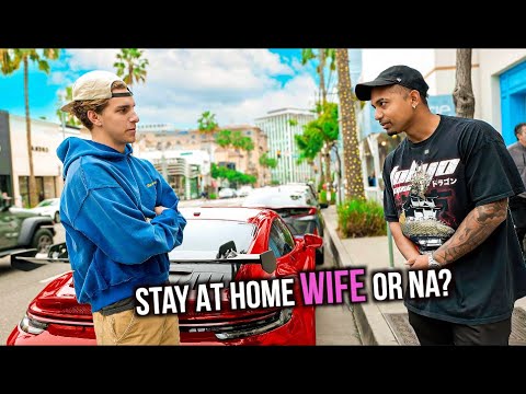 Asking RICH “L.A.” MEN If They Prefer Stay At Home WIVES?