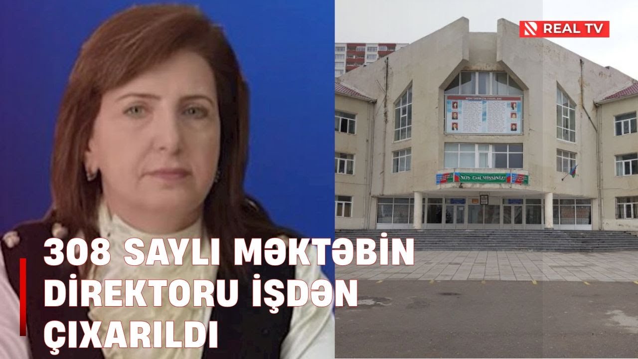308 saylı məktəbin direktoru işdən çıxarıldı