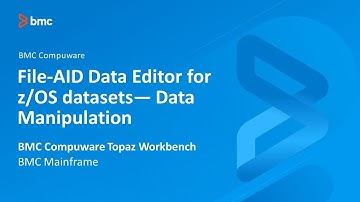 BMC Compuware Topaz Workbench - File-AID Data Editor for z/OS datasets data manipulation