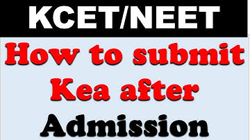 How to submit at KEA  after admission of college
