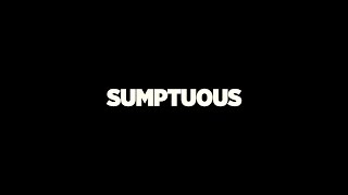 SUMPTUOUS - LOST CLIPS 2019