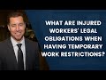 What Are Injured Workers' Legal Obligations When Having Temporary Work Restrictions?
