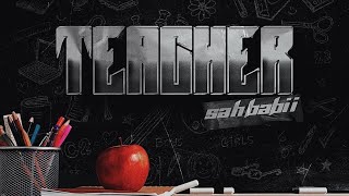 SahBabii - Teacher (Official Lyric Video)