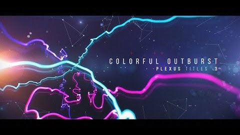 After Effects Template: Plexus Titles 3 (Colorful Outburst)