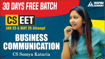 FREE CSEET | BUSINESS COMMUNICATION LEC 1 | BY CS Somya Kataria |30 Days Batch  JAN 25 & MAY 25 Exam