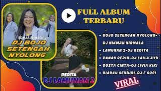Full Album Terbaru Bojo Setengah Nyolong | Dj Nikmah Nirmala