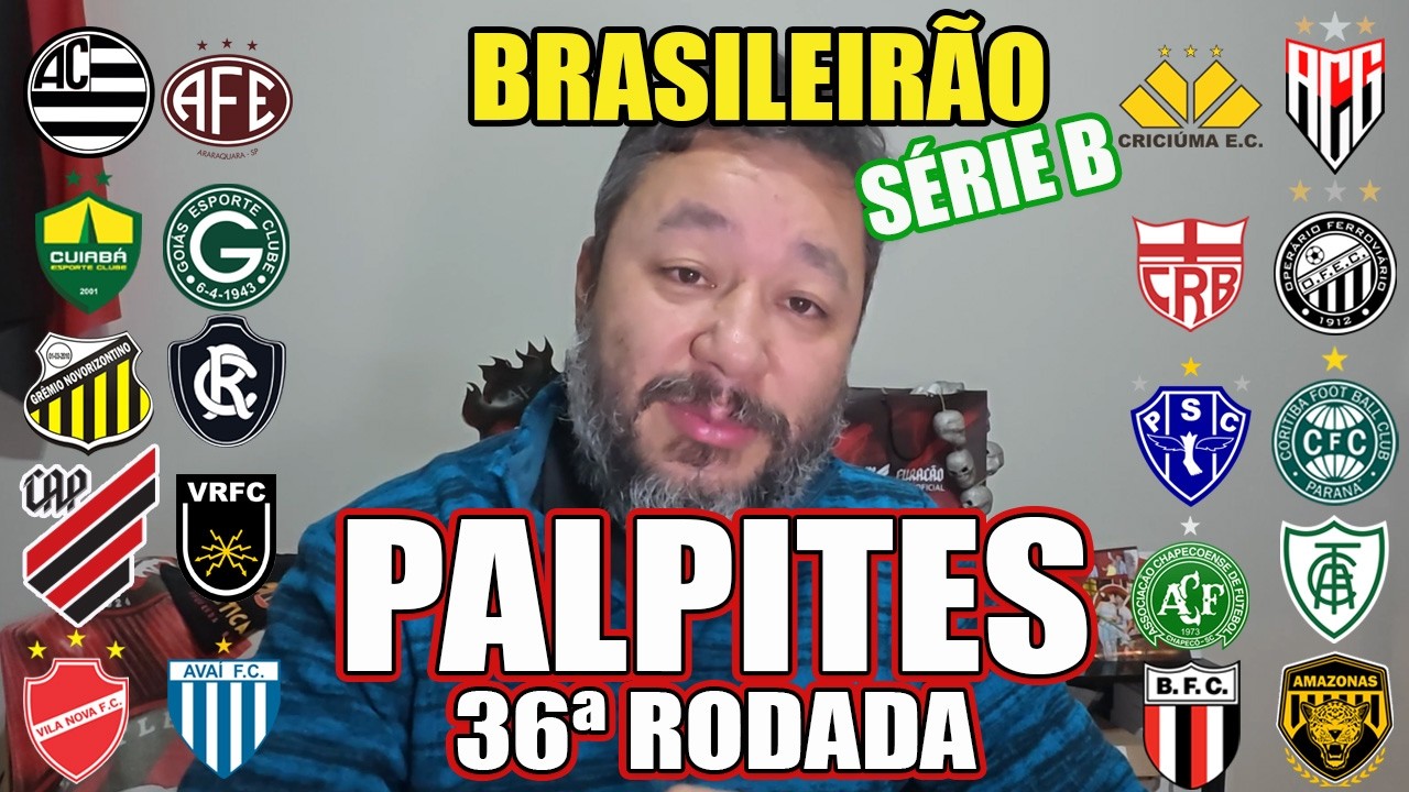 QUEM VAI SUBIR? PALPITES PARA A 36ª RODADA DA SÉRIE B DO CAMPEONATO BRASILEIRO
