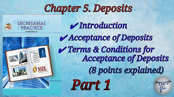 Class 12th, Secretarial Practice (SP),  Chapter 5. Deposits., Part 1. Introduction....