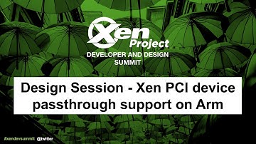 Design Session - Xen PCI device passthrough support on Arm