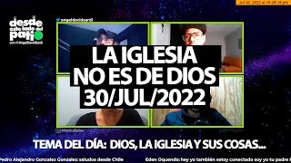 Episodio 16 Dios, La Iglesia Y Sus Cosas Emitido En Vivo El 31/7/2022 | El Show De Angel David Sardi