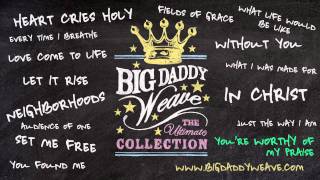 Miniatura del video "Big Daddy Weave - Listen To "You're Worthy Of My Praise""