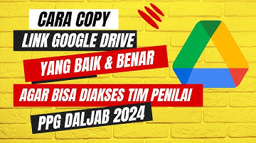 Cara Copy Link Google Drive Yang Benar Agar Bisa Diakses Tim Penilai PPG Daljab 2024 || Juan Kefi