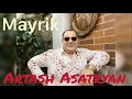 Artash Asatryan --  Mayrik