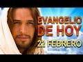 Evangelio de hoy 22 de Febrero Cátedra de San Pedro