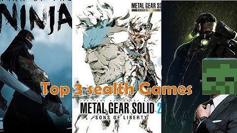 Top 3 stealth games .