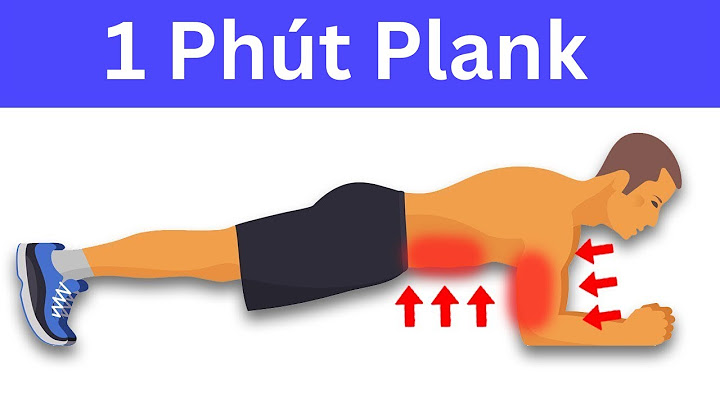 Tập plank như thế nào cho hiệu quả năm 2024