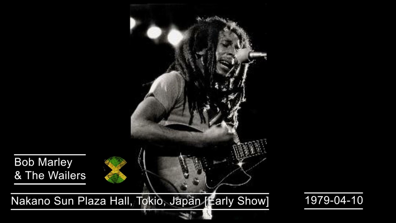 Bob Marley & Wailers Live Nakano Sun Plaza Hall, Tokio, Japan
