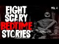 Horror Stories To Help You Sleep Vol. 4 (Bedtime Stories)