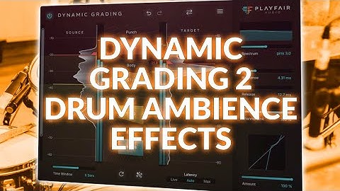 Dynamic Grading 2 - Drum Ambience Effects