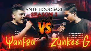 ANTF SEASON 2 ep4 YANTRA VS ZUNKEE G