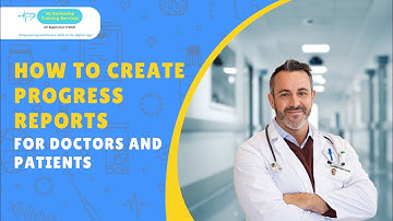 How to Create Progress Reports for Doctors and Patients| ✉️🩺