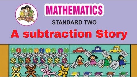 A subtraction story. class - 2 Sub - Maths.