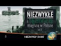 Niezwykłe i tajemnicze miejsca w Polsce cz.3 - Lektor PL - 44 min.