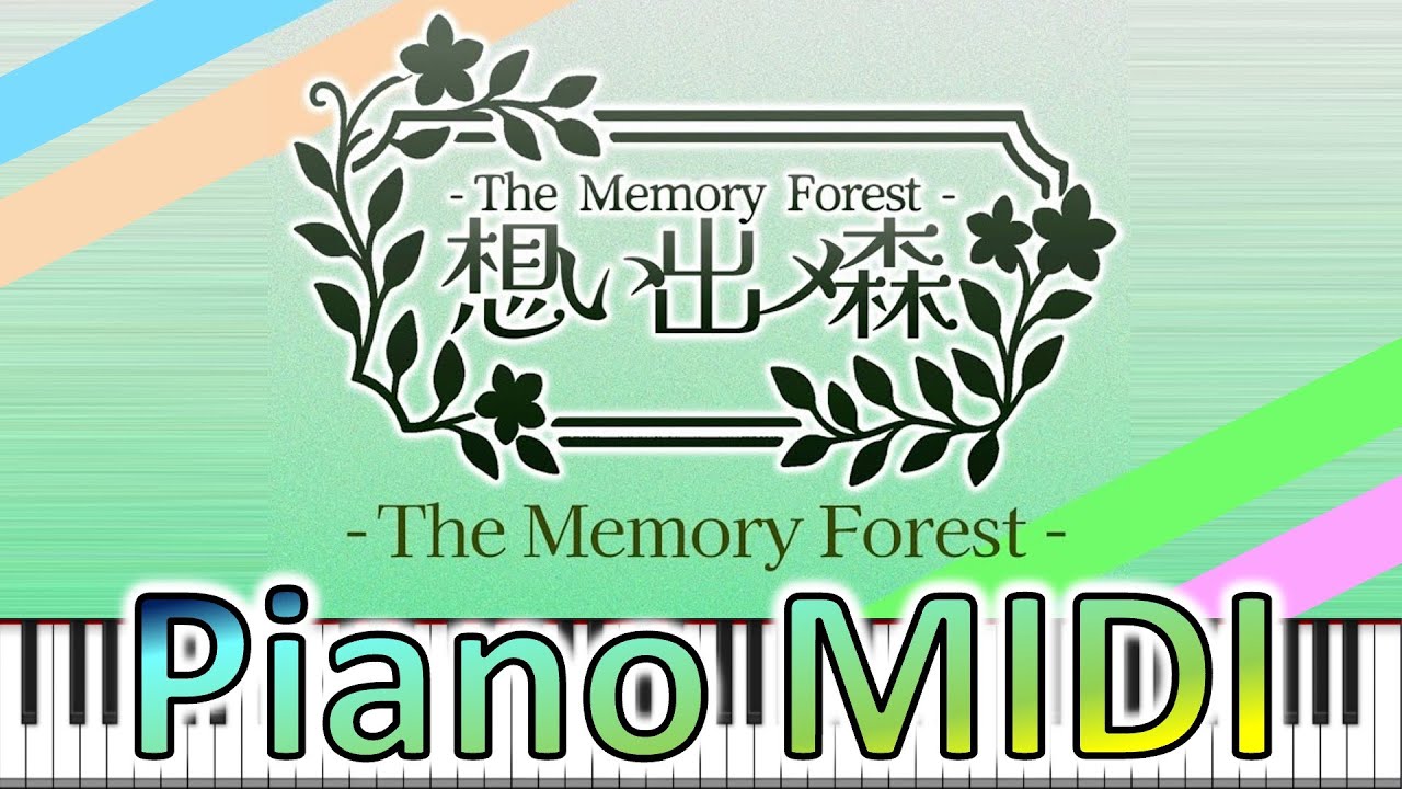 🎹 モノパス 「The Memory Forest」ピアノ【想い出メ森】piano MIDI