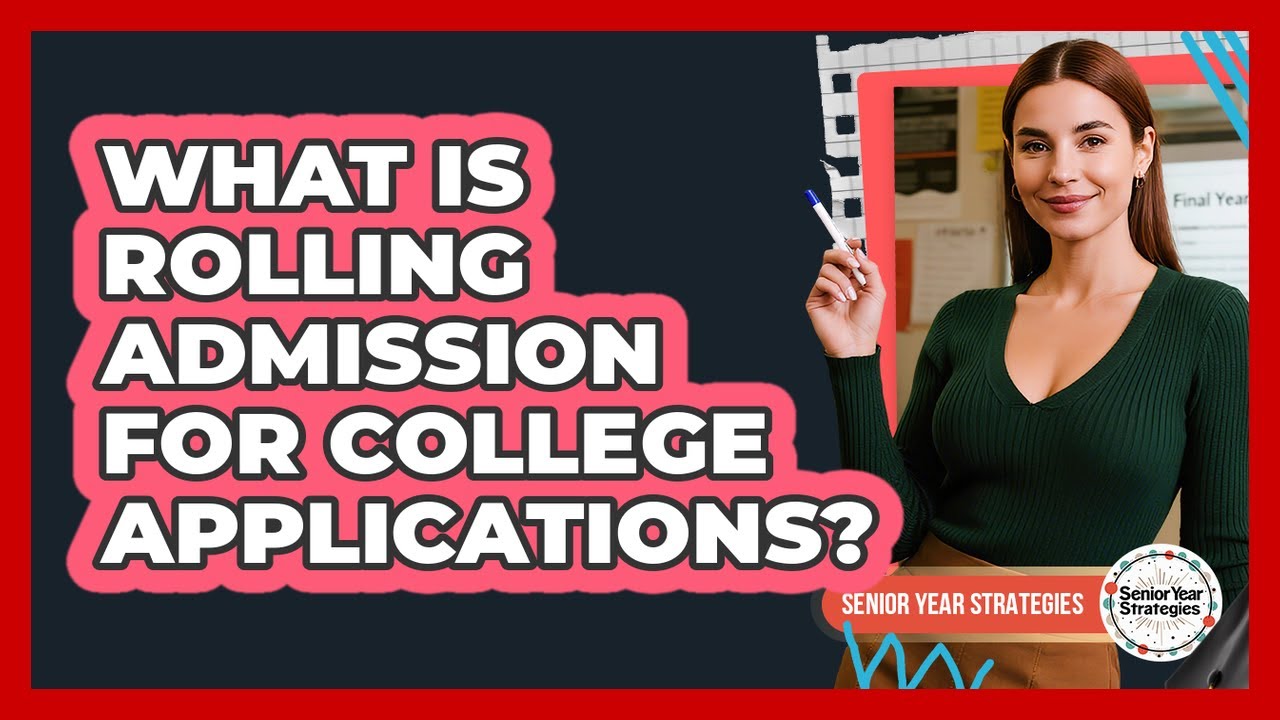 What Is Rolling Admission For College Applications? - YouTube