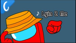 Lyin 2 Me - Among Us song 2D animation [SongBy: CG5] -REANIMATE- Resimi