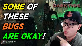 Darktide has been Bugtide Lately - But SOME Bugs Need to STAY!