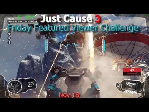 just cause 4 mods Just Cause 3 Friday Featured Viewer Challenge