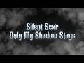 Silent Scxr - Only My Shadow Stays (video lyrics)