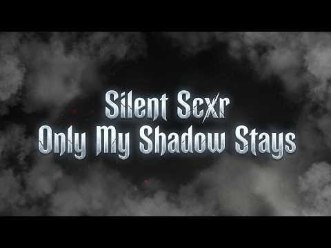 Silent Scxr - Only My Shadow Stays (video lyrics)
