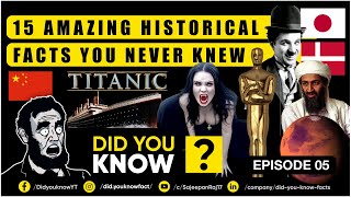 Did You Know? 15 Amazing Historical Facts #E05