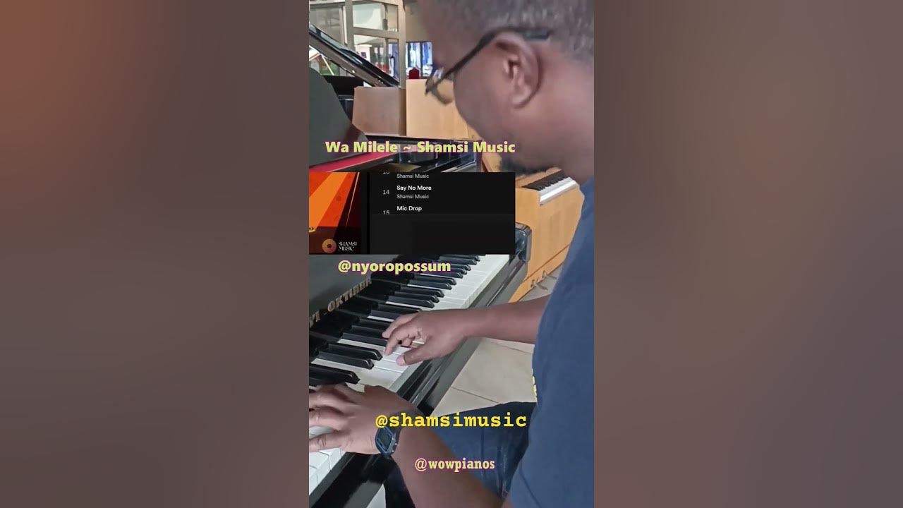  shamsimusic wamilele jam on a baby grand piano with george nyoro 