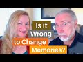 Is it Wrong to Change Memories?