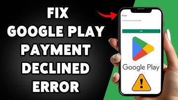 How To Fix Google Play Payment Declined Error 2025 | Troubleshoot Google Play Payment Issues