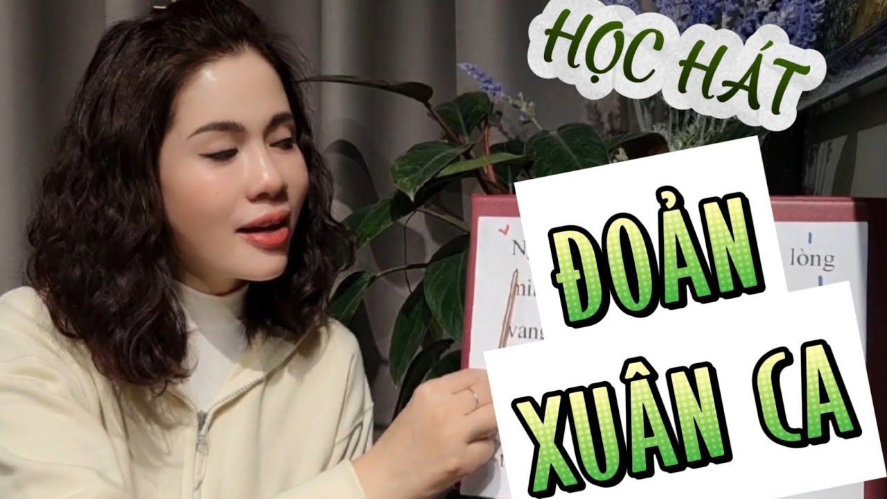 Học hát ĐOẢN XUÂN CA - St Thanh Sơn | Thanh nhạc Phạm Hương - Dạy hát cho người mới bắt đầu.