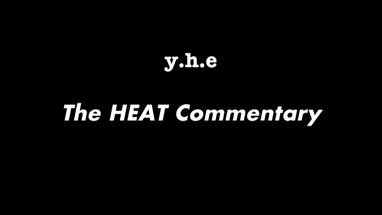 The Best HEAT Commentary